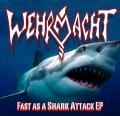 Wehrmacht - Fast as a shark attack (EP)