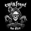 Ewig Frost - No Dice