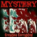 Mystery - Creation Corrupted