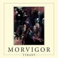 Morvigor - Tyrant 