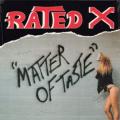 Rated X - Matter Of Taste