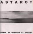 Astarot - Donde se hospeda el pasado (Reissue 2003)