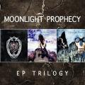 Moonlight Prophecy - EP Trilogy (Compilation)