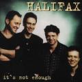 Halifax - It's Not Enough