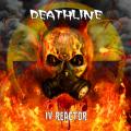 Deathline - IV Reactor (Single)