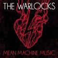 The Warlocks - Mean Machine Music (Japanese Edition)