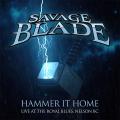 Savage Blade - Hammer It Home: Live At The Royal Blues