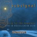Subsignal - A Song for the Homeless (Live in Rüsselsheim 2019)