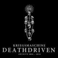 Kriegsmaschine - Deathdriven: Archive 2006-2010 (Compilation)