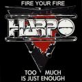 Harpo - Fire Your Fire