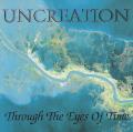 Uncreation - Through The Eyes Of Time (EP)