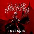 Nuclear Meditation - Offender (ЕР)