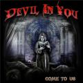 Devil In You - Come To Us
