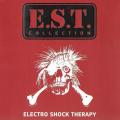 E.S.T. - Electro Shock Therapy (Reissue 2021)