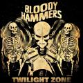 Bloody Hammers - Twilight Zone (Single)