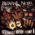 Bizarre Noir - Bedtime Stories