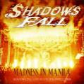 Shadows Fall - Madness in Manila: Shadows Fall Live in the Philippines 2009 (DVD)