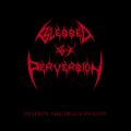 Blessed by Perversion - Destroy the Image of God (EP)