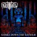 Overthrow - Strike Down The Saviour