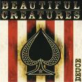 Beautiful Creatures - Deuce (Lossless)