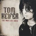 Tom Keifer - The Way Life Goes (Lossless)