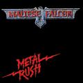 Maltese Falcon - Metal Rush