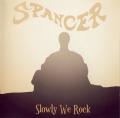 Spancer - Slowly We Rock