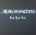 Armaggedon - Fuck Your God (EP)