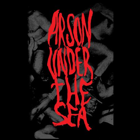 Arson Under The Sea - Arson Under The Sea (EP)