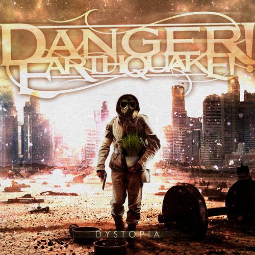 Danger! Earthquake! - Dystopia (EP)