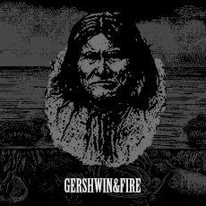 Gershwin &amp; Fire - Apache