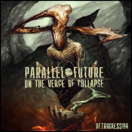 Parallel Future on the Verge of Collapse - Retrogression (EP)