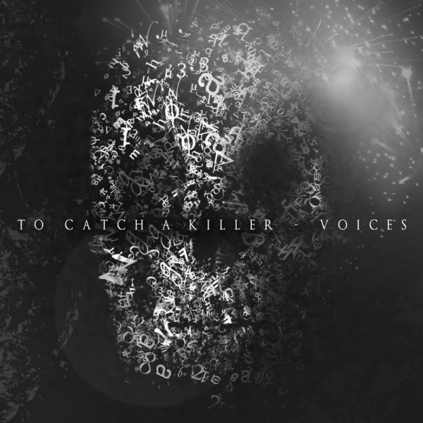 To Catch A Killer - Voices (EP)