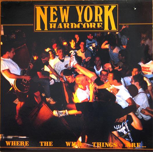 Various Artists - New York Hardcore - Where The Wild Things Are...