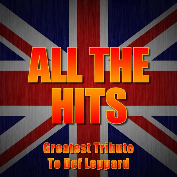 Sugar Animal - All The Hits: Greatest Tribute To Def Leppard