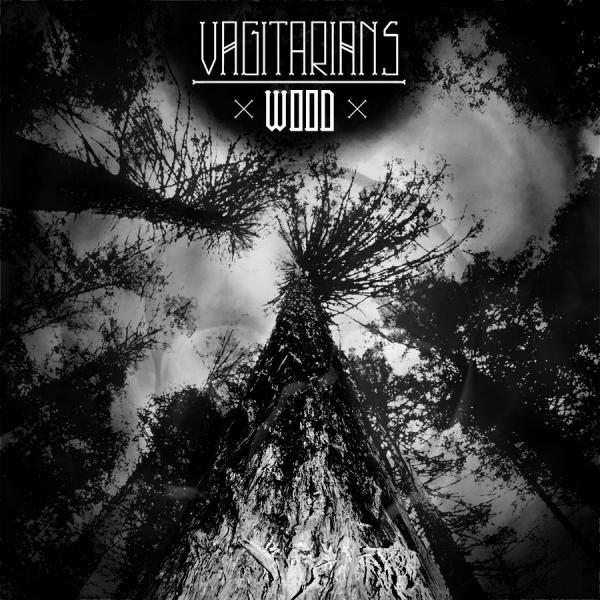 Vagitarians - Wood