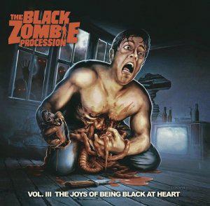 The Black Zombie Procession  - Vol. III The Joy Of Being Black At Heart