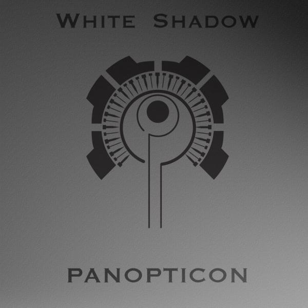 White Shadow - Panopticon