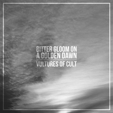 Vultures of Cult - Bitter Gloom on a Golden Dawn