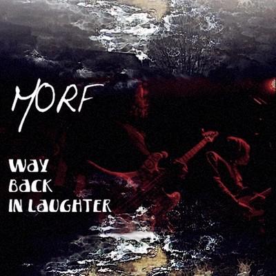 MORF - Way Back in Laughter (EP)