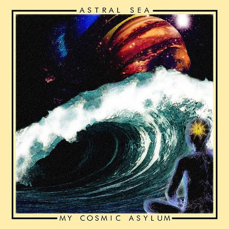 Astral Sea - My Cosmic Asylum (EP)