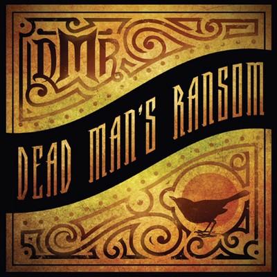 Dead Man's Ransom - Dead Man's Ransom