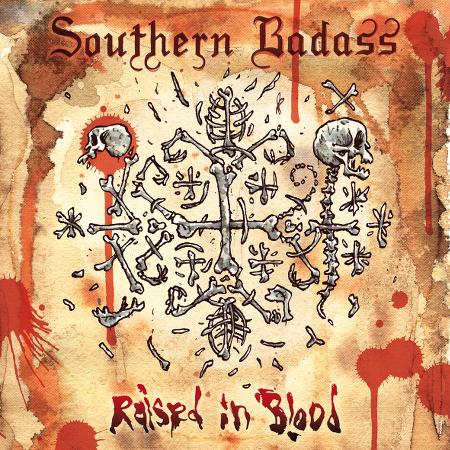 Southern Badass - Raised In Blood
