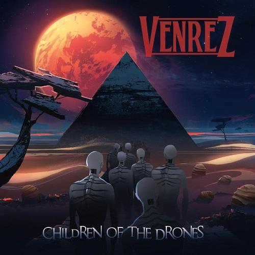 Venrez - Children Of The Drones