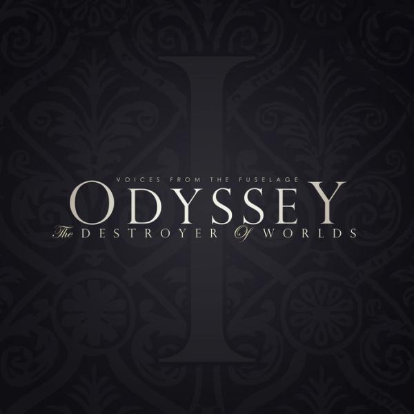 Voices From The Fuselage - Odyssey: The Destroyer of Worlds