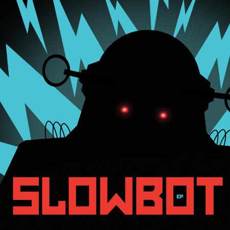 Slowbot - 2 EPs