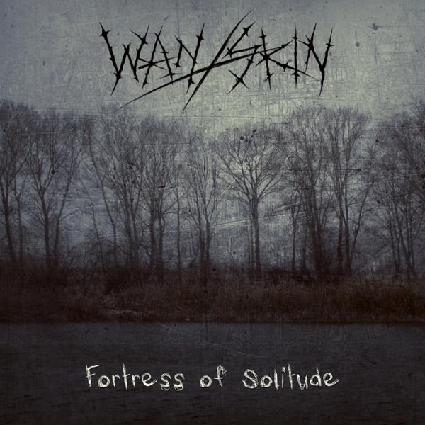 Wan Skin  - Fortress Of Solitude (EP)