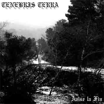 Tenebris Terra  - Avise La Fin (Demo)