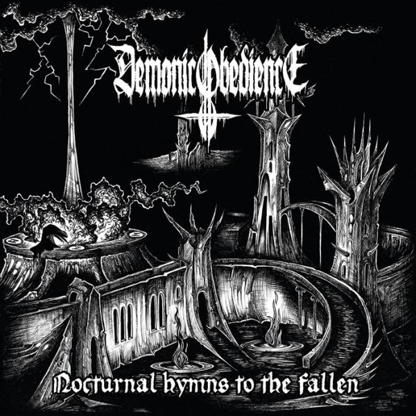Demonic Obedience  - Nocturnal Hymns To The Fallen