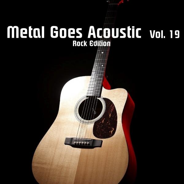 Various Artists - Metal Goes Acoustic Vol. 19 (Rock Edition)